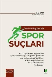 Teori ve Uygulamada Spor Suçları - Adalet Yayınevi