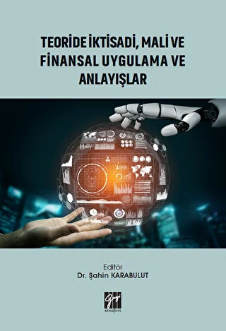 Teoride İktisadi, Mali ve Finansal Uygulama ve Anlayışlar - 1