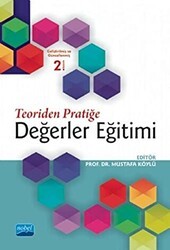Teoriden Pratiğe Değerler Eğitimi - Nobel Akademik Yayıncılık