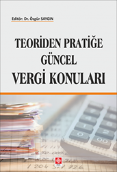Teoriden Pratiğe Güncel Vergi Konuları - 1