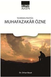 Teoriden Pratiğe Muhafazakar Özne - Ihlamur Akademi