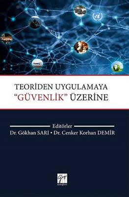Teoriden Uygulamaya ‘’Güvenlik’’ Üzerine - 1