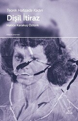 Teorik Hafızada Kadın - Dişil İtiraz - Doruk Yayınları