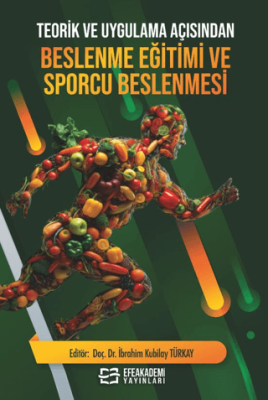 Teorik ve Uygulama Açısından Beslenme Eğitimi ve Sporcu Beslenmesi - 1
