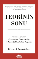 Teorinin Sonu: Finansal Krizler, Ekonominin Başarısızlığı ve İnsan Etkileşiminin Kapsamı - Pegasus Yayınları
