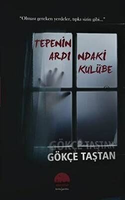 Tepenin Ardındaki Kulübe - 1