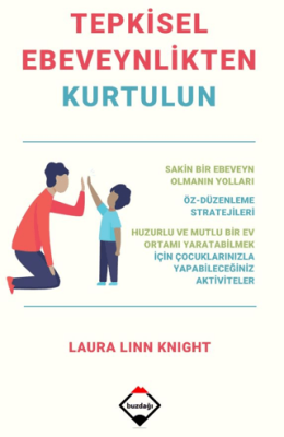 Tepkisel Ebeveynlikten Kurtulun - 1