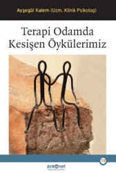 Terapi Odamda Kesişen Öykülerimiz - Psikonet Yayınları