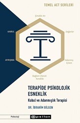 Terapide Psikolojik Esneklik: Kabul ve Adanmışlık Terapisi - Epsilon Yayınevi