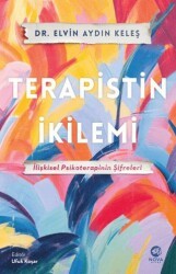 Terapistin İkilemi: İlişkisel Psikoterapinin Şifreleri - Nova Kitap