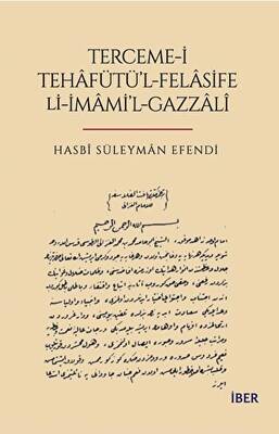 Terceme-i Tehafütü`l-Felasife Li-İmami`l-Gazzali - 1