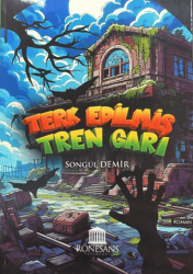 Terk Edilmiş Tren Garı - Rönesans Yayınları