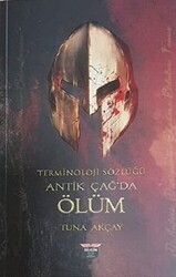 Terminoloji Sözlüğü - Antik Çağ`da Ölüm - Bilgin Kültür Sanat Yayınları