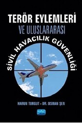 Terör Eylemleri ve Uluslararası Sivil Havacılık Güvenliği - Nobel Akademik Yayıncılık