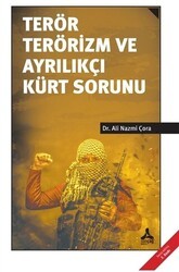 Terör Terörizm ve Ayrılıkçı Kürt Sorunu - Sonçağ Yayınları