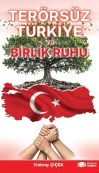 Terörsüz Türkiye ve Birlik Ruhu - Berikan Yayınevi