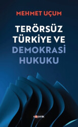 Terörsüz Türkiye ve Demokrasi Hukuku - Kopernik Kitap