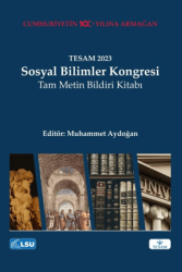 TESAM 2023 Sosyal Bilimler Kongresi Tam Metin Bildiri Kitabı - TESAM Yayınları