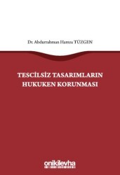 Tescilsiz Tasarımların Hukuken Korunması - On İki Levha Yayınları