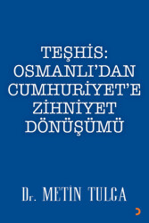 Teşhis: Osmanlı’dan Cumhuriyet’e Zihniyet Dönüşümü - Cinius Yayınları
