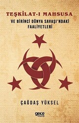 Teşkilat-ı Mahsusa ve Birinci Dünya Savaşi’ndaki Faaliyetleri - Gece Kitaplığı