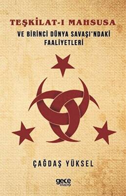Teşkilat-ı Mahsusa ve Birinci Dünya Savaşi’ndaki Faaliyetleri - 1