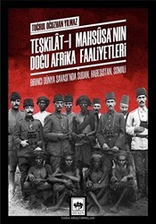 Teşkilat-ı Mahsusa`nın Doğu Afrika Faaliyetleri - Ötüken Neşriyat