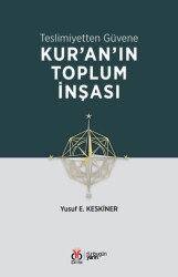Teslimiyetten Güvene: Kur`an`ın Toplum İnşası - DBY Yayınları