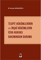 Tespit Hükümlerinin ve İnşai Hükümlerin İcra Hukuku Bakımından Durumu - Adalet Yayınevi