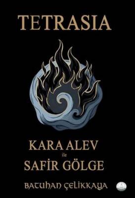 Tetrasia - Kara Alev ile Safir Gölge - 1