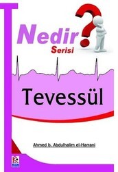 Tevessül Nedir? - Beyaz Karınca Yayınları