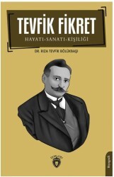 Tevfik Fikret Hayatı-Sanatı-Kişiliği - Dorlion Yayınları