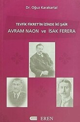 Tevfik Fikret’in İzinde İki Şair Avram Naon ve İsak Ferera - Eren Yayıncılık