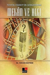 Tevfik Fikret’in Şiirlerinde Mekan ve Algı - Kesit Yayınları