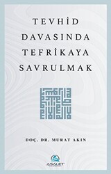 Tevhid Davasında Tefrikaya Savrulmak - Asalet Yayınları