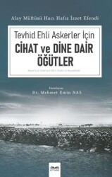 Tevhid Ehli Askerler İçin Cihad ve Dine Dair Öğütler - Kitabe Yayınları