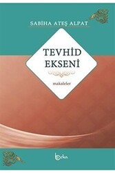 Tevhid Ekseni - Makaleler - Beka Yayınları