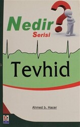 Tevhid - Nedir Serisi - Beyaz Karınca Yayınları