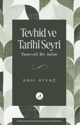 Tevhid ve Tarihi Seyri - Tasavvufi Bir Anlatı - 1