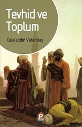 Tevhid ve Toplum - Pınar Yayınları