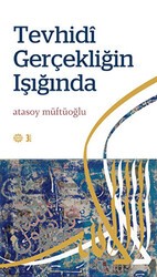 Tevhidi Gerçekliğin Işığında - Mahya Yayınları