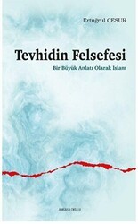Tevhidin Felsefesi - Ankara Okulu Yayınları