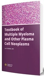 Textbook of Multiple Myeloma and Other Plasma Cell Neoplasms - İstanbul Tıp Kitabevi