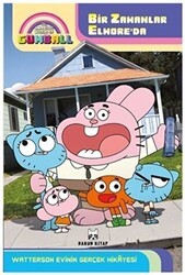 The Amazing World of Gumball - Bir Zamanlar Elmore`da Watterson Evinin Gerçek Hikayesi - Rakun Kitap