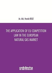 The Application of EU Competition Law in the European Natural Gas Market - 1