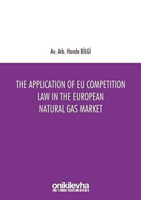 The Application of EU Competition Law in the European Natural Gas Market - 1