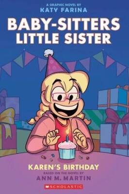 The Babysitters Little Sisters Graphic Novel: Karen`s Birthday - 1