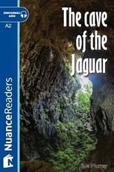 The Cave of the Jaguar +Audio A2 Nuance Readers L.3 - Nüans Publishing