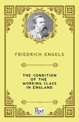 The Condition of the Working Class in England - Paper Books