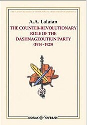 The Counter Revolutionary Role Of The Dashnagzoutiun Party - Kaynak Yayınları